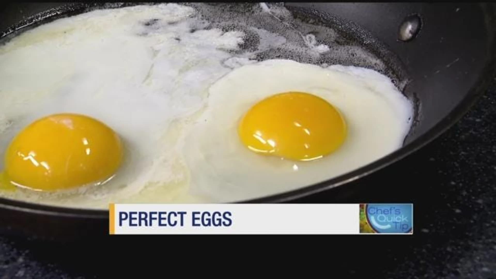 Chef's Quick Tips: Fried eggs