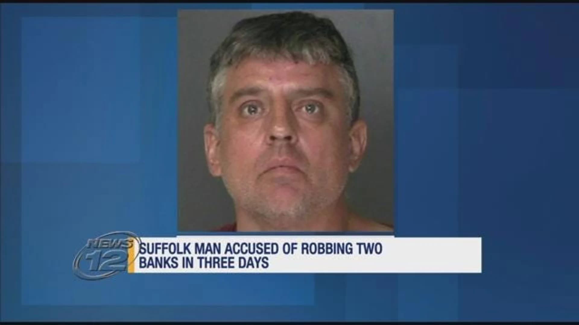 Suffolk man accused of robbing 2 banks in 3 days