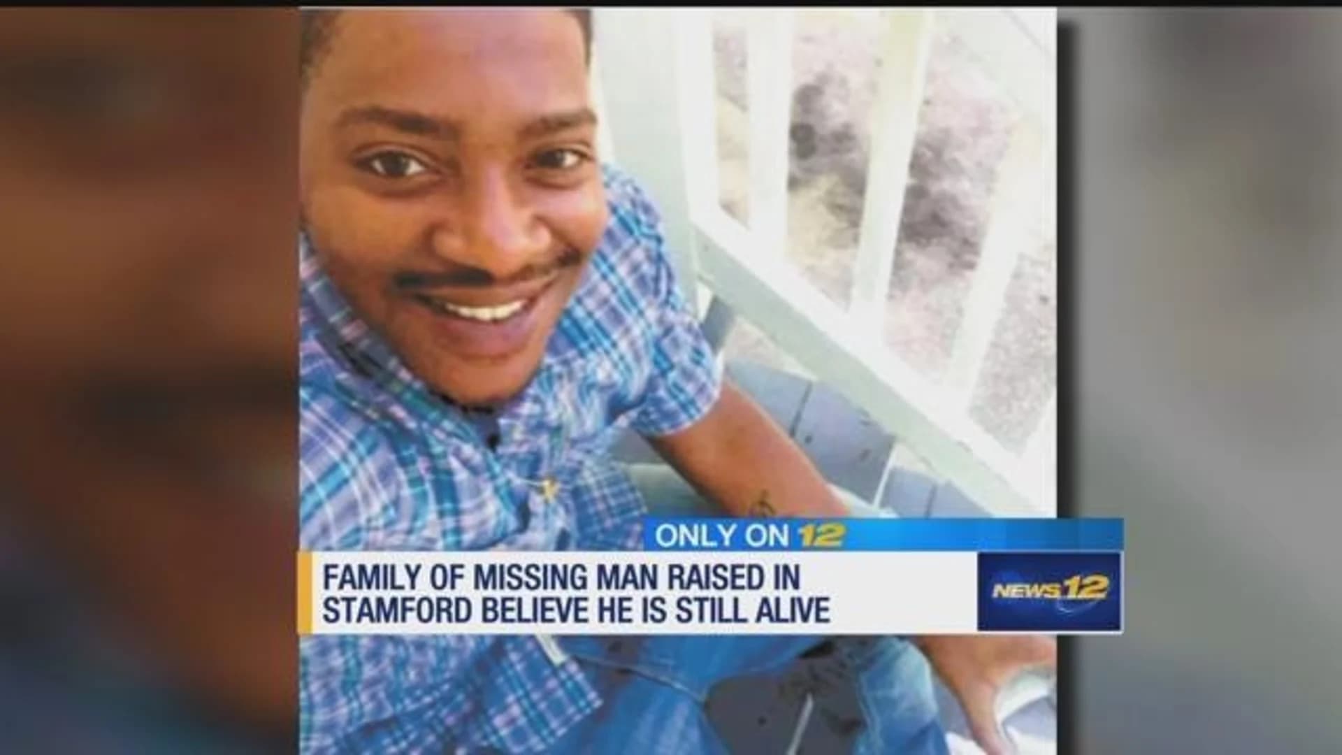 Family of missing Stamford man believes he is still alive