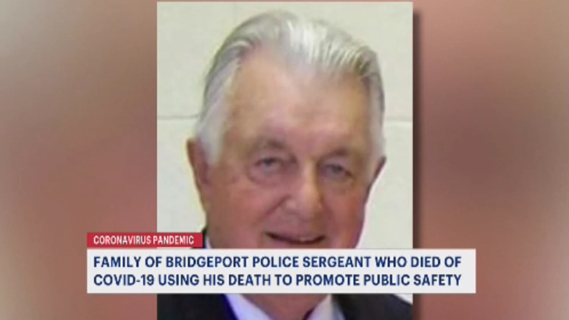 Family of Bridgeport police sergeant who died of COVID-19 uses his death to promote public safety